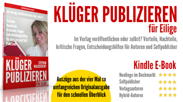 Klüger Publizieren für Eilige. Autorenratgeber. Veröffentlichen. Selfpublishing. Verlag.